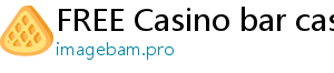 FREE Casino bar casino